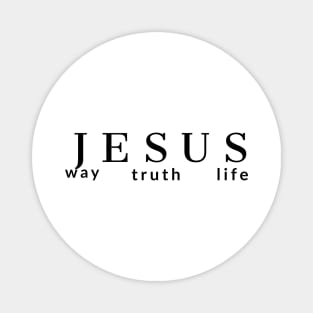 Jesus Way Truth Life Christians Magnet